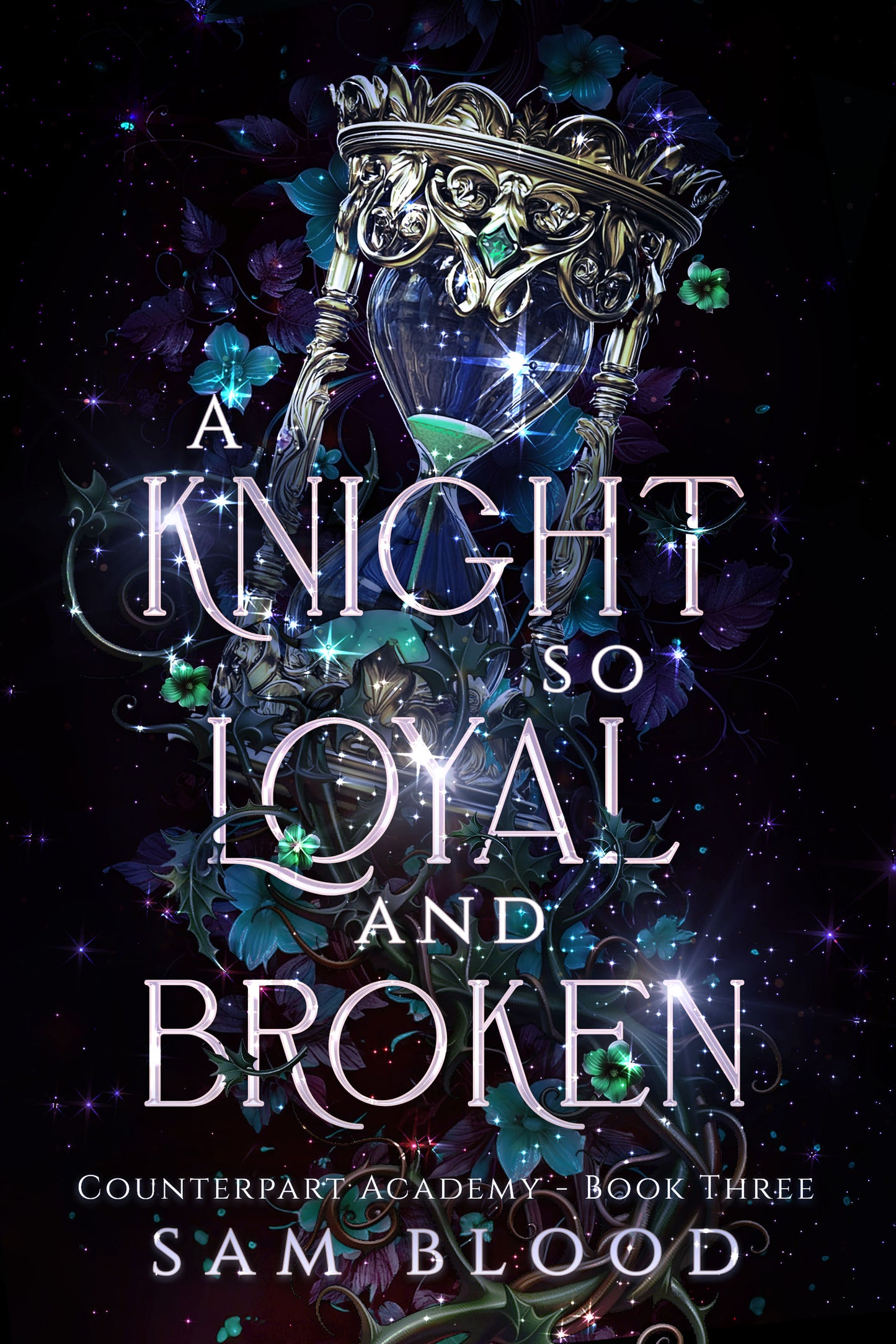 A Knight so Loyal and Broken (Counterpart Academy 3)