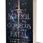 A School so Gorgeous and Fatal (Counterpart Academy 1)