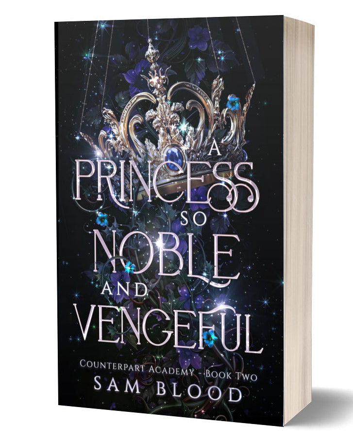 A Princess so Noble and Vengeful (Counterpart Academy 2)