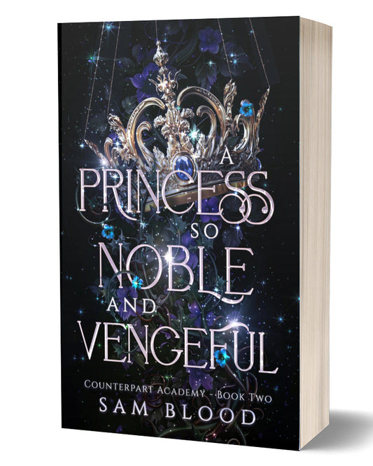 A Princess so Noble and Vengeful (Counterpart Academy 2)