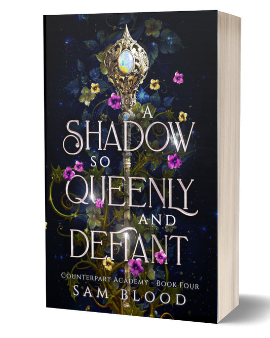 A Shadow so Queenly and Defiant (Counterpart Academy 4)