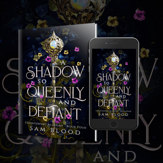 A Shadow so Queenly and Defiant (Counterpart Academy 4)