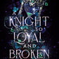 A Knight so Loyal and Broken (Counterpart Academy 3)