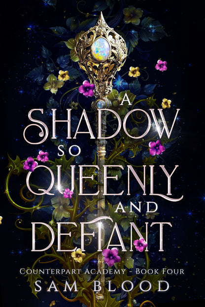 A Shadow so Queenly and Defiant (Counterpart Academy 4)