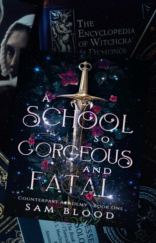 A School so Gorgeous and Fatal (Counterpart Academy 1)
