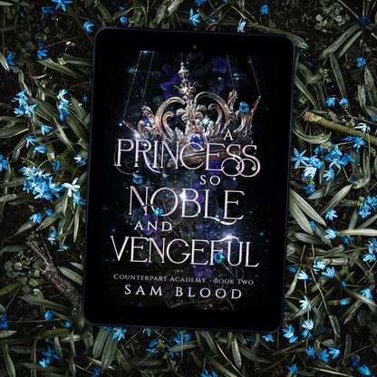 A Princess so Noble and Vengeful (Counterpart Academy 2)