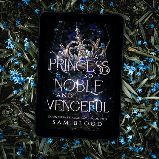 A Princess so Noble and Vengeful (Counterpart Academy 2)