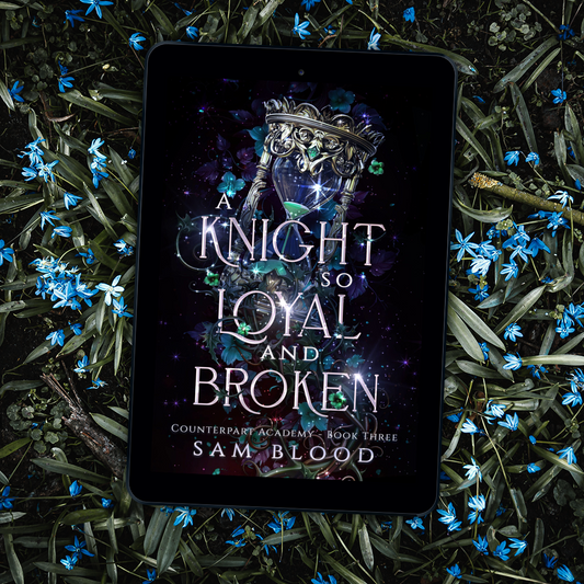 A Knight so Loyal and Broken (Counterpart Academy 3)
