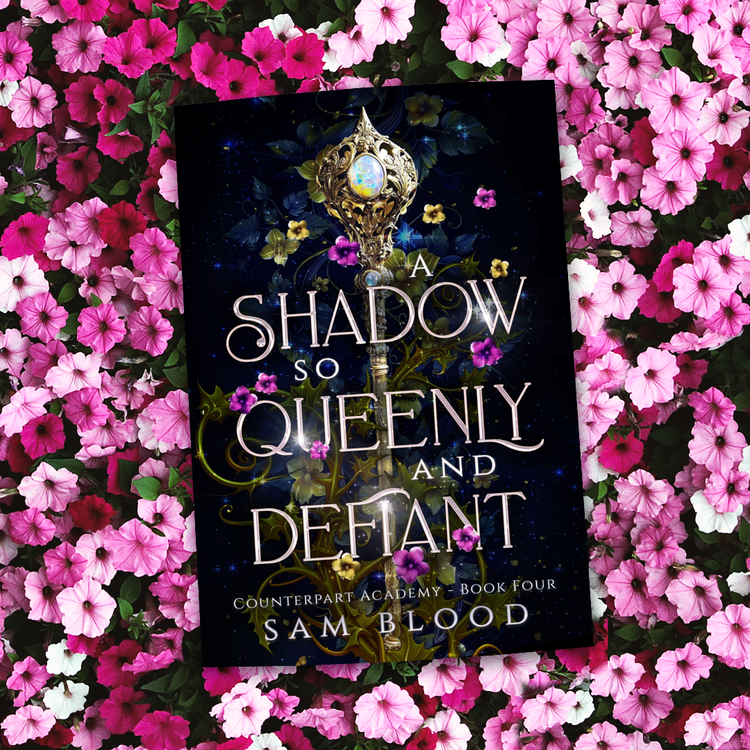 A Shadow so Queenly and Defiant (Counterpart Academy 4)